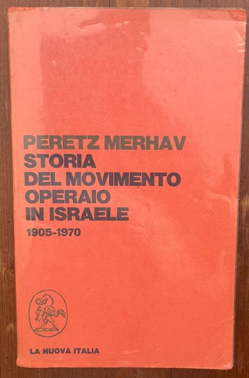 Storia del movimento operaio in Israele: 1905-1970.