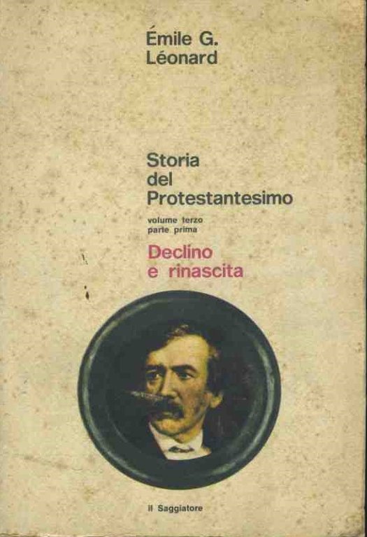 Storia del protestantesimo. Volume terzo,parte prima
