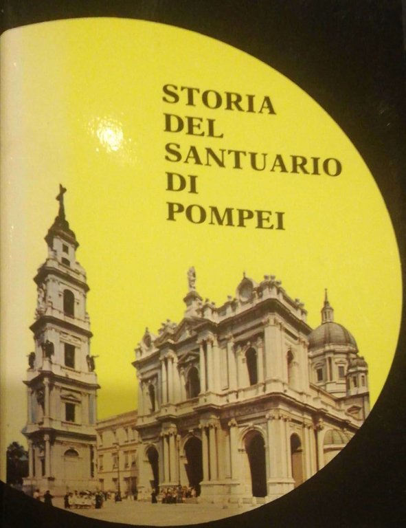 Storia del Santuario di Pompei