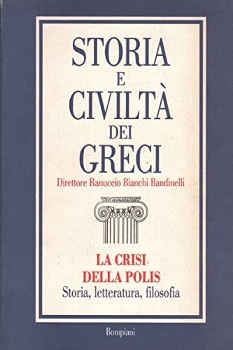 STORIA DELLA CIVILTA' DEI GRECI/5 La crisi della Polis Storia, … | Immagine principale
