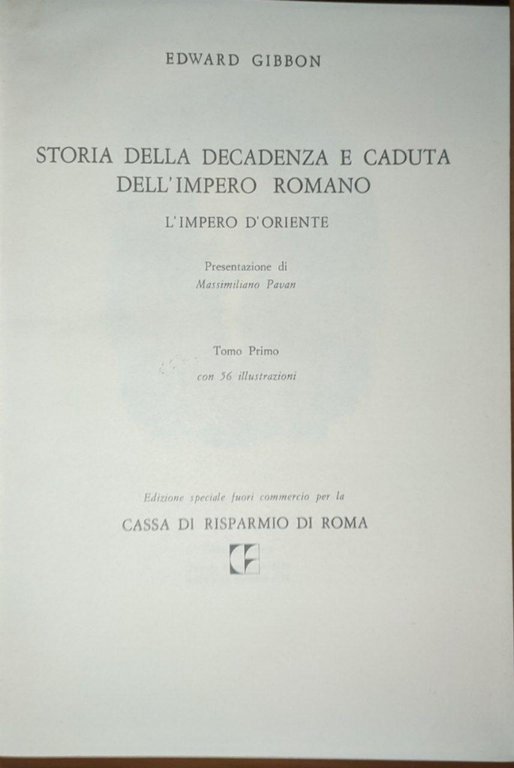 Storia della decadenza e caduta dell'impero romano. Impero d'Oriente (Vol. …