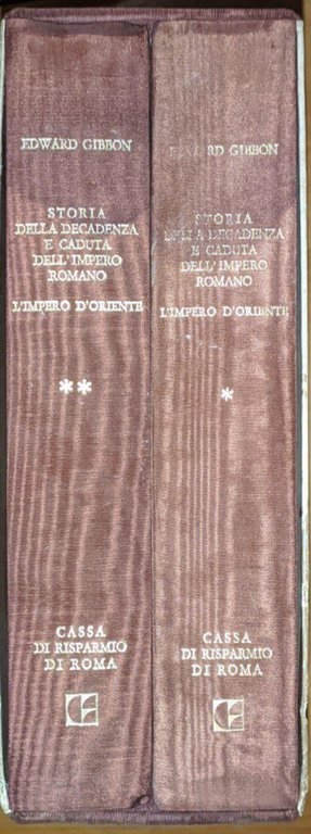 Storia della decadenza e caduta dell'impero romano. Impero d'Oriente (Vol. …