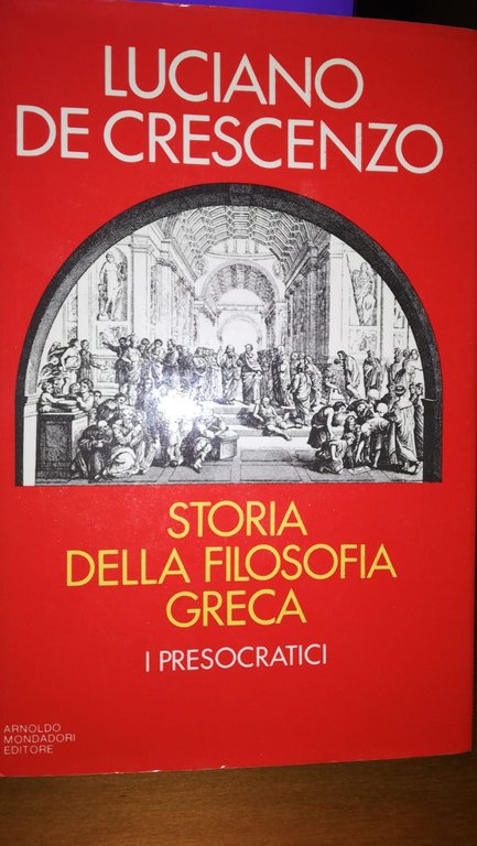 Storia della filosofia greca. I presocratici 