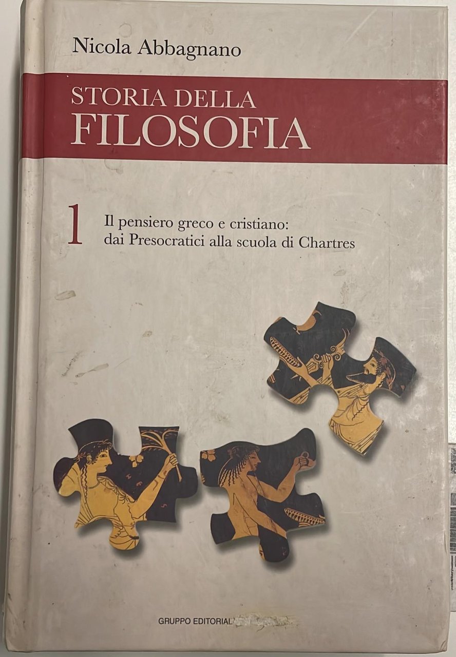Storia della filosofia. Il pensiero greco e cristiano: dai Presocratici …