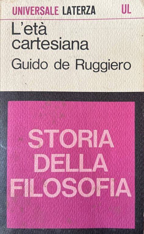 Storia della filosofia. L'età cartesiana