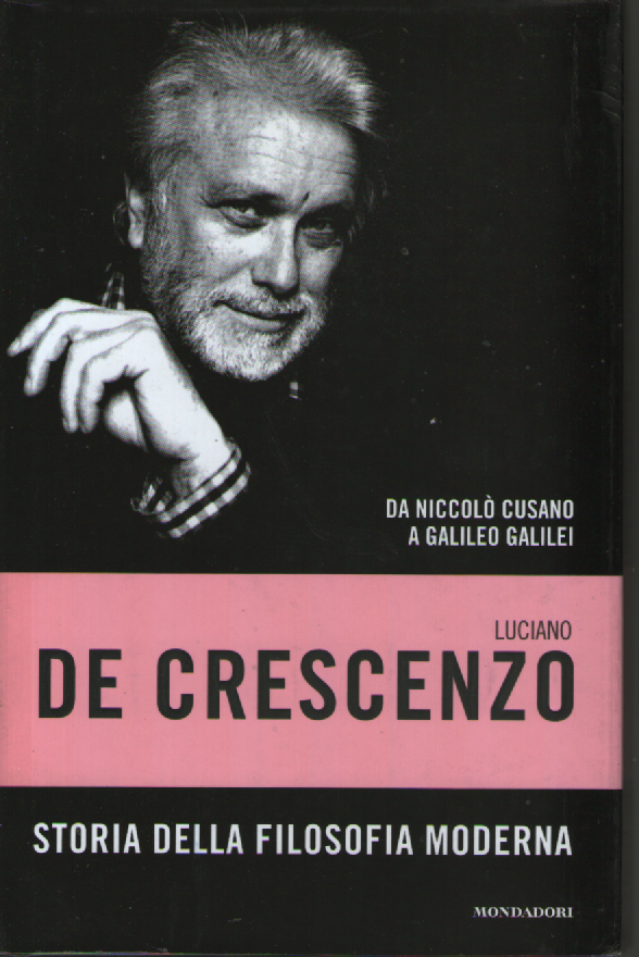 Storia della filosofia moderna. Da Niccolò Cusano a Galileo Galilei.