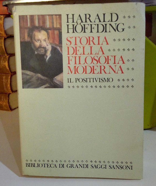 Storia della filosofia moderna, vol. 3^: Il positivismo.