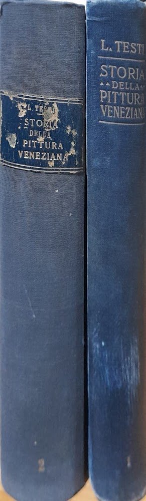 Storia della pittura veneziana (due volumi). Parte prima: le origini. …