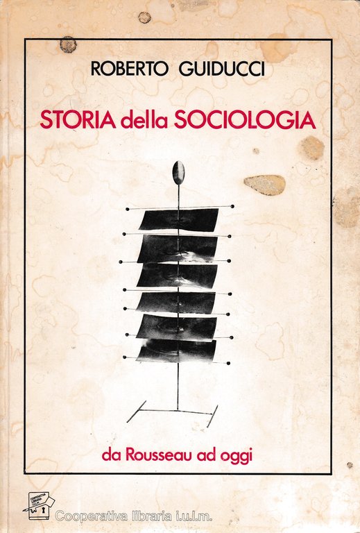 Storia della Sociologia. Da Rousseau ad oggi