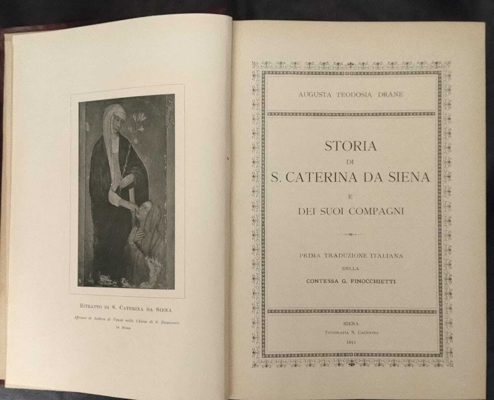 Storia di S. Caterina da Siena e dei suoi compagni. …