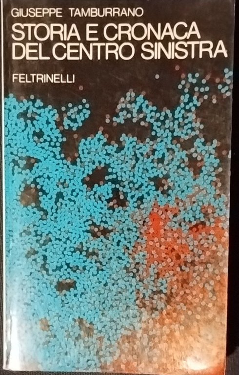 Storia e cronaca del centro sinistra