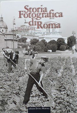 Storia fotografica di Roma, 1940 - 1949. Dagli orti di … | Immagine Gallery 2