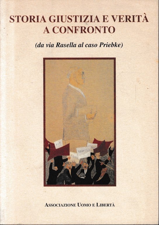 Storia giustizia e verità a confronto (da via Rosella al …