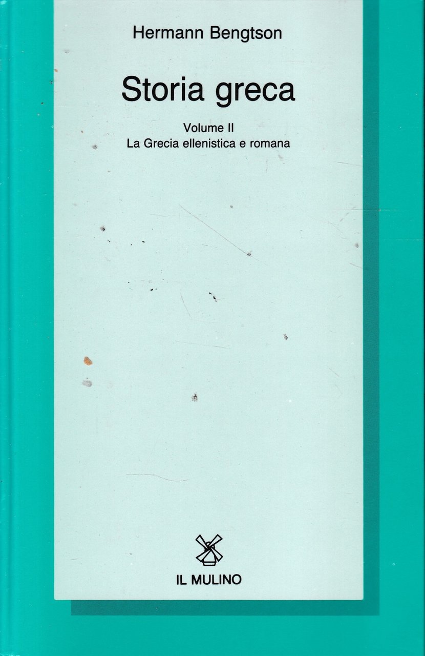 Storia greca. La Grecia ellenistica e romana (Vol. 2)