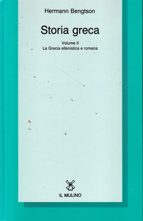 Storia greca. La Grecia ellenistica e romana (Vol. 2)