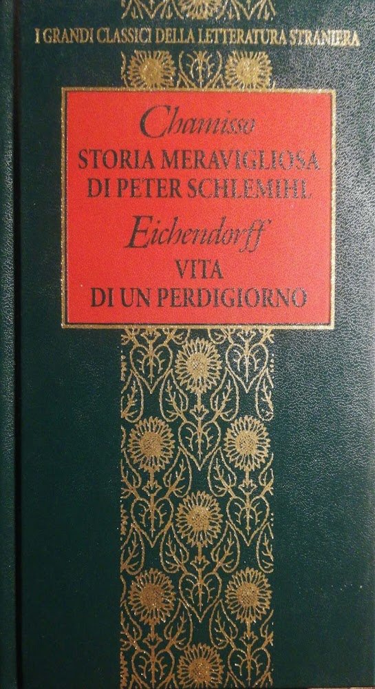 Storia meravigliosa di Peter Schlemihl - Vita di un perdigiorno