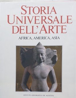 Storia Universale dell'Arte, 10 - Africa, America, Asia | Immagine Gallery 2