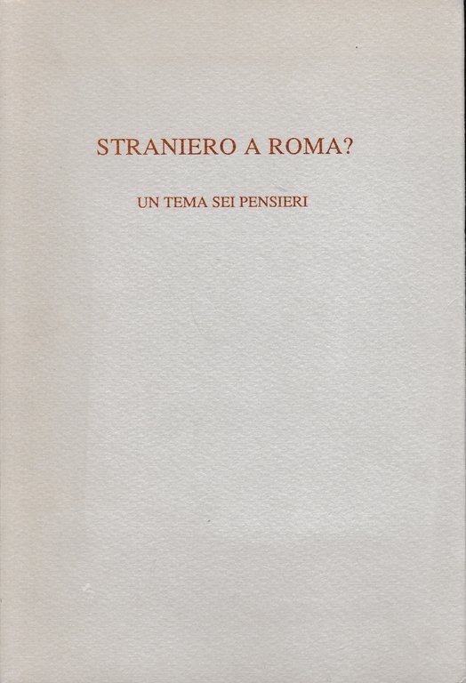 Straniero a Roma? Un tema sui pensieri