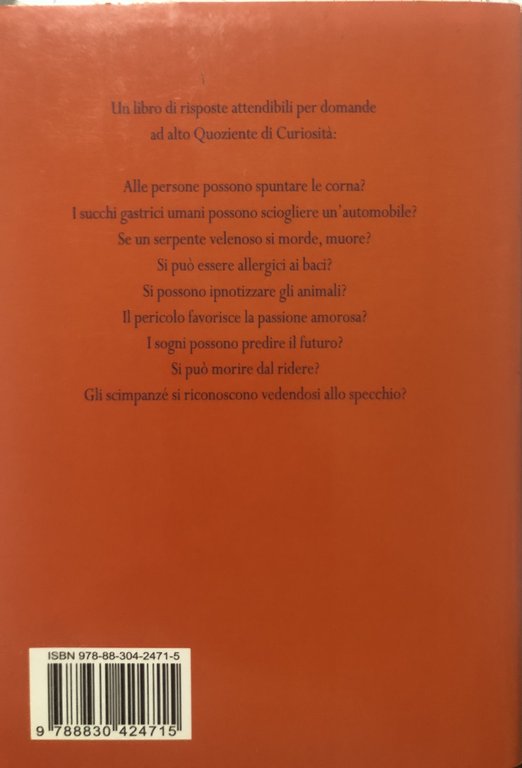 Strano ma vero. Risposte scientifiche a domande (più o meno) …