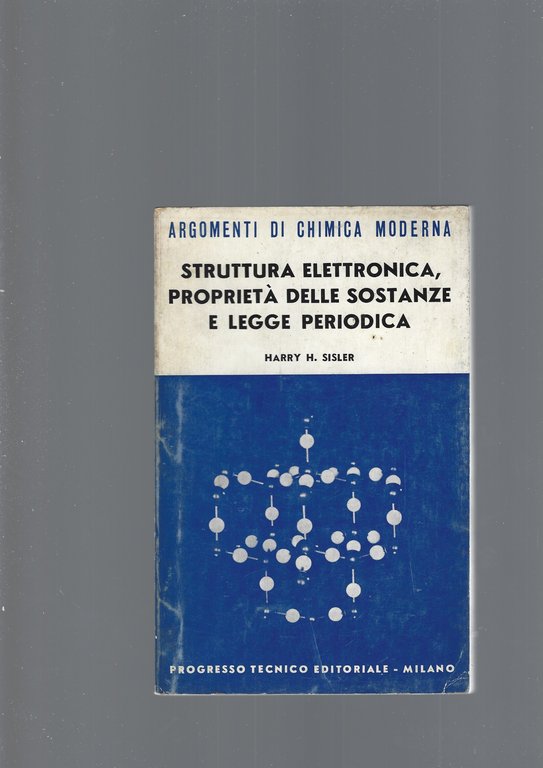 STRUTTURA ELETTRONICA, PROPRIETA' DELLE SOSTANZE E LEGGE PERIODICA