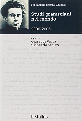 Studi gramsciani nel mondo 2000-2005