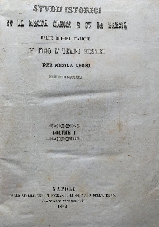 Studi istorici su la Magna Grecia e su la Brezia …