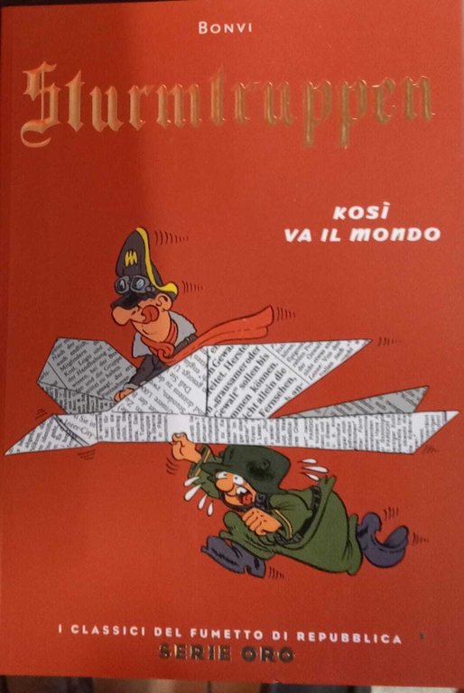Sturmtruppen. Kosì va il mondo.