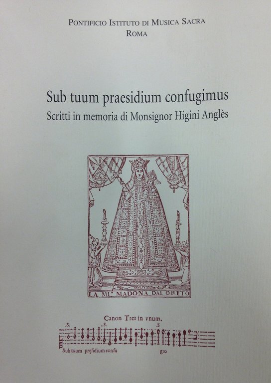 Sub tuum praesidium confugimus. Scritti in onore di monsignor Higini …