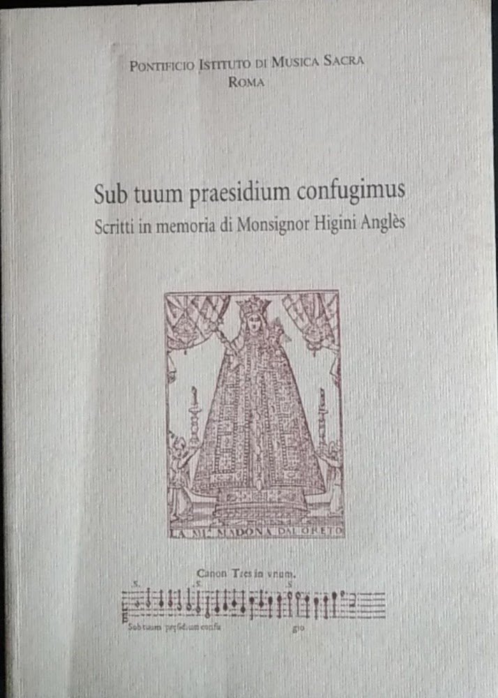 Sub tuum praesidium confugimus. Scritti in onore di monsignor Higini …