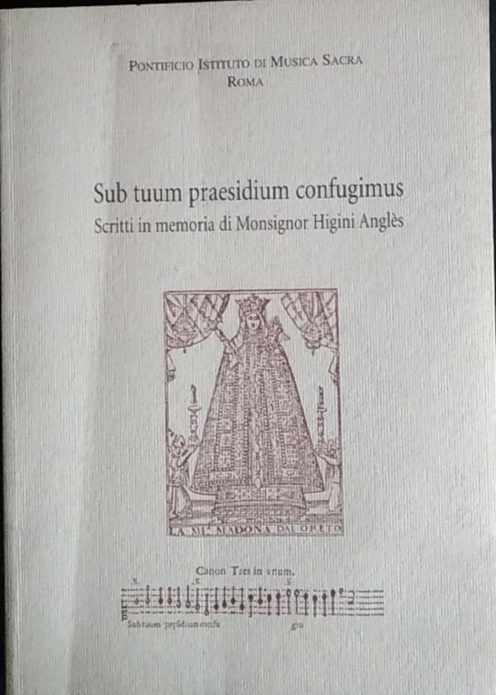 Sub tuum praesidium confugimus. Scritti in onore di monsignor Higini …