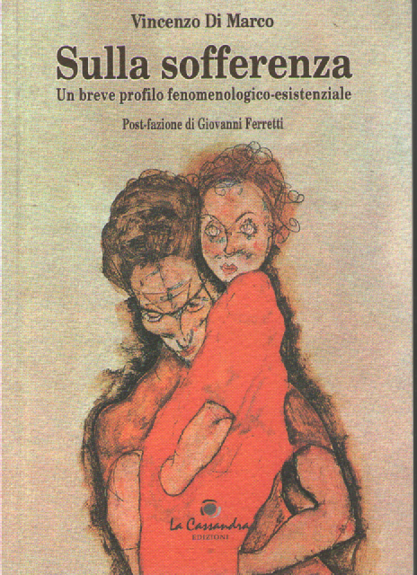 Sulla sofferenza. Un breve profilo fenomenologico-esistenziale.