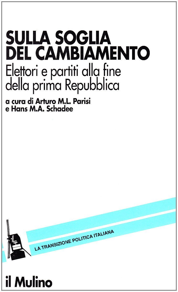 Sulla soglia del cambiamento. Elettori e partiti alla fine della …