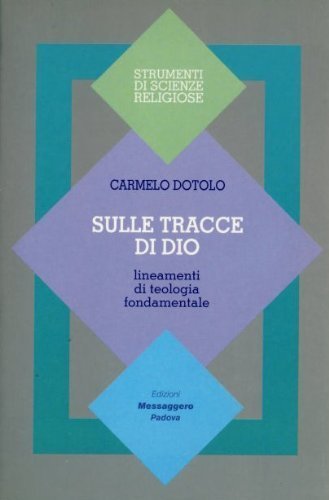 Sulle tracce di Dio. Lineamenti di teologia fondamentale.