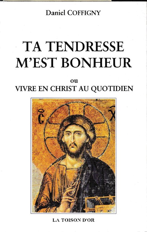 Ta tendresse m'est bonheur ou Vivre en Christ au quotidien | Immagine Gallery 2