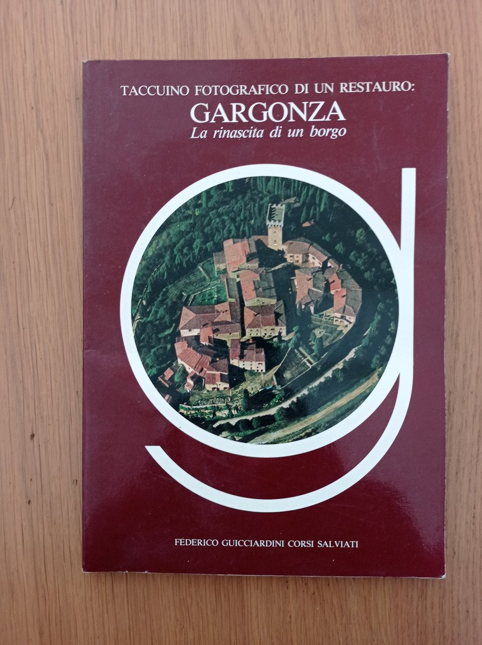 Taccuino fotografico di un restauro: GARGONZA