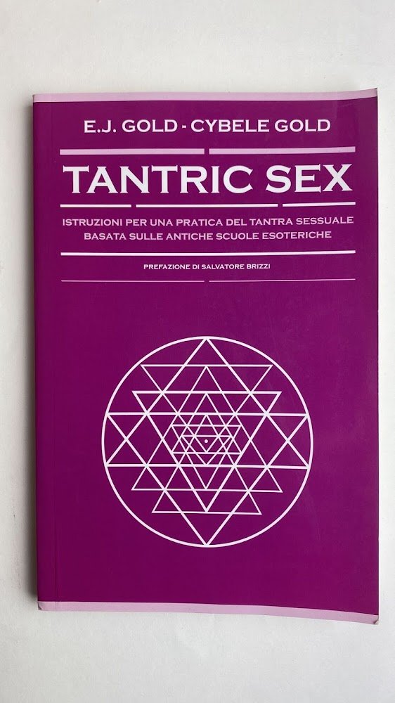 Tantric sex. Istruzioni per una pratica del tantra sessuale basato …