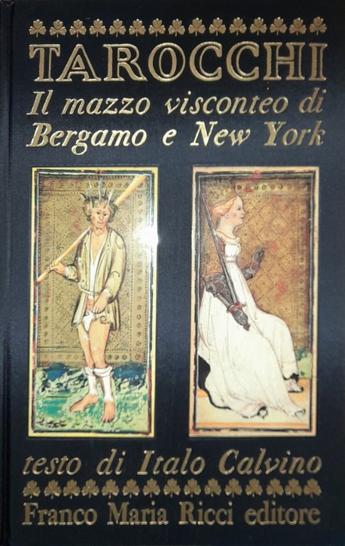 Tarocchi. Il mazzo visconteo di Bergamo e New York. Testo …