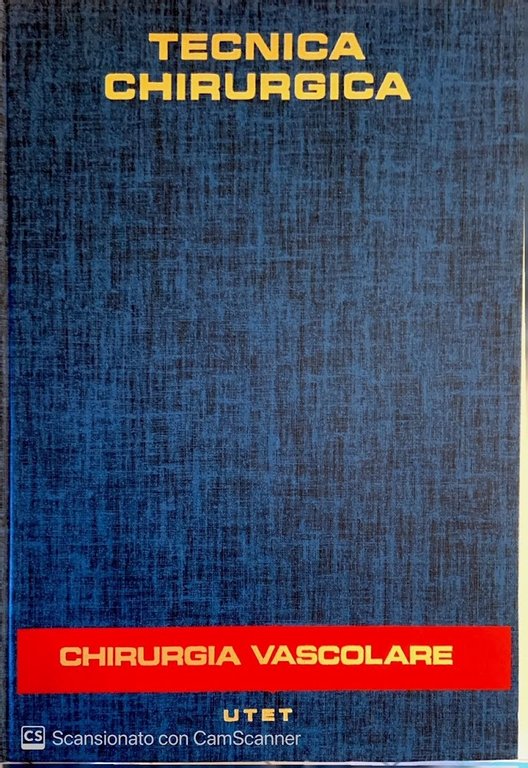 Tecnica chirurgica chirurgia vascolare Vol. 14 tomo 1 e tomo …