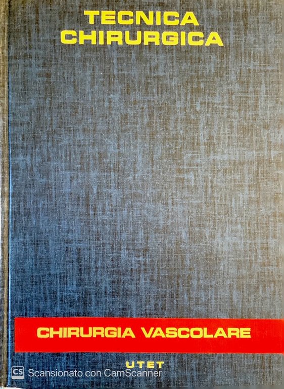 Tecnica chirurgica chirurgia vascolare Vol. 14 tomo 1 e tomo …