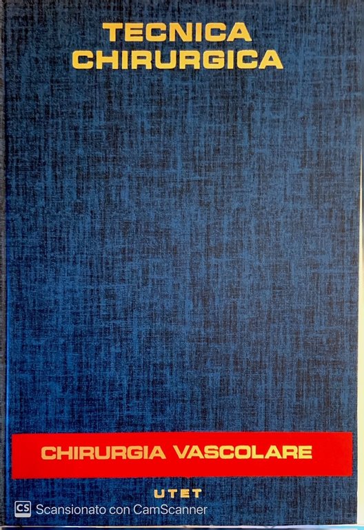 Tecnica chirurgica chirurgia vascolare Vol. 14 tomo 1 e tomo …
