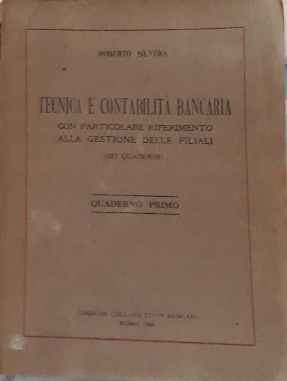 Tecnica e contabilità bancaria: con particolare riferimento alla gestione delle …