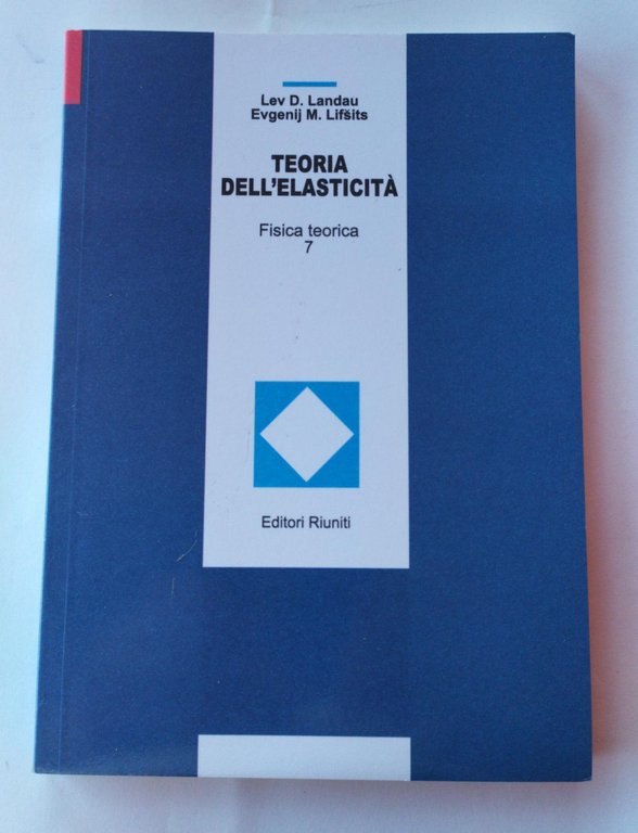 Teoria dell'elasticità. Fisica teorica: 7