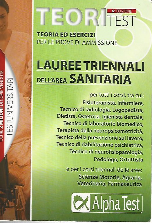 Teoritest. Teoria ed esercizi per le prove di ammissione. Lauree …