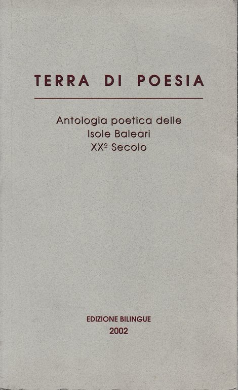 Terra di Poesia. Antologia poetica delle Isole Baleari XX^ Secolo