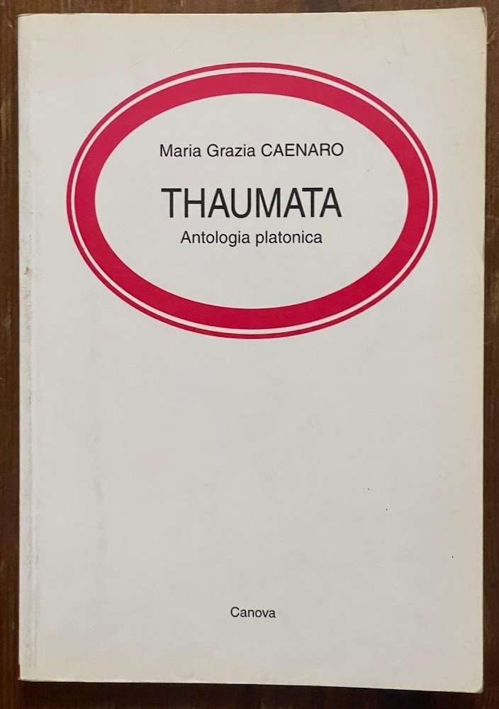Thaumata. Antologia platonica. Per il Liceo classico