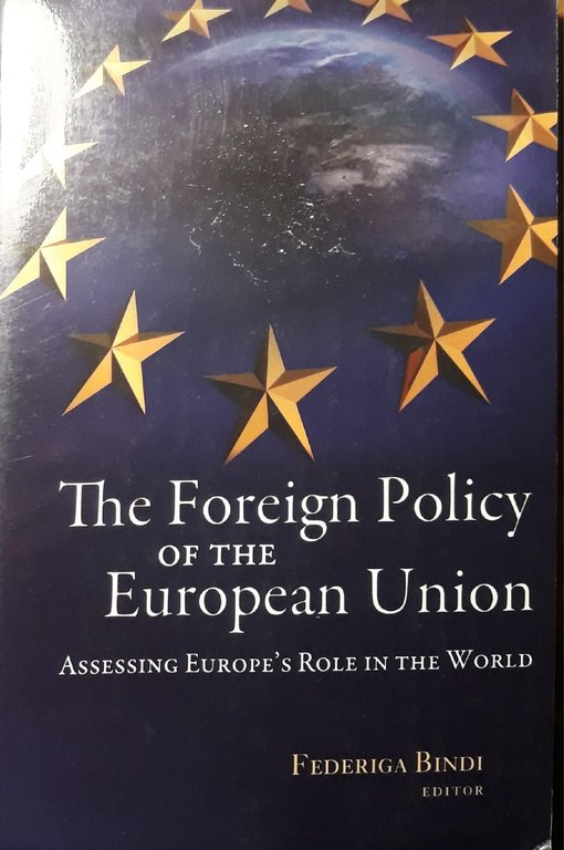 The foreign policy of the European Union : assessing Europes …