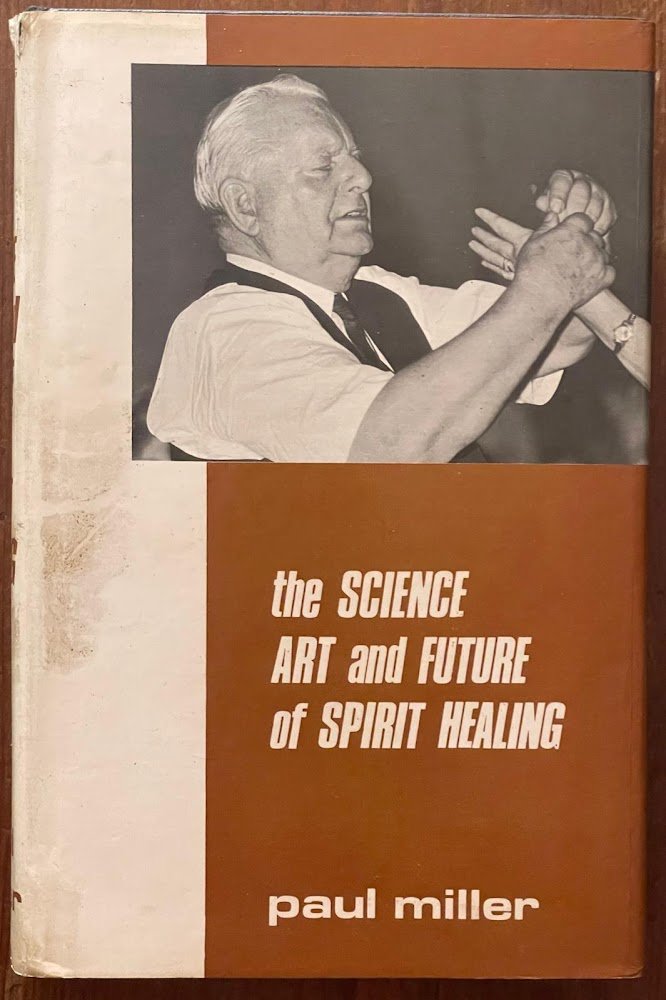 THE SCIENCE ART AND FUTURE OF SPIRITUAL HEALING