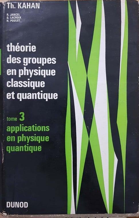 Theorie des groupes en physique classique et quantique. Tome 3 | Immagine Gallery 2