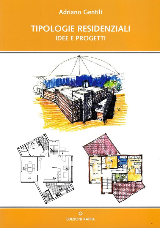 Tipologie residenziali. Idee e progetti