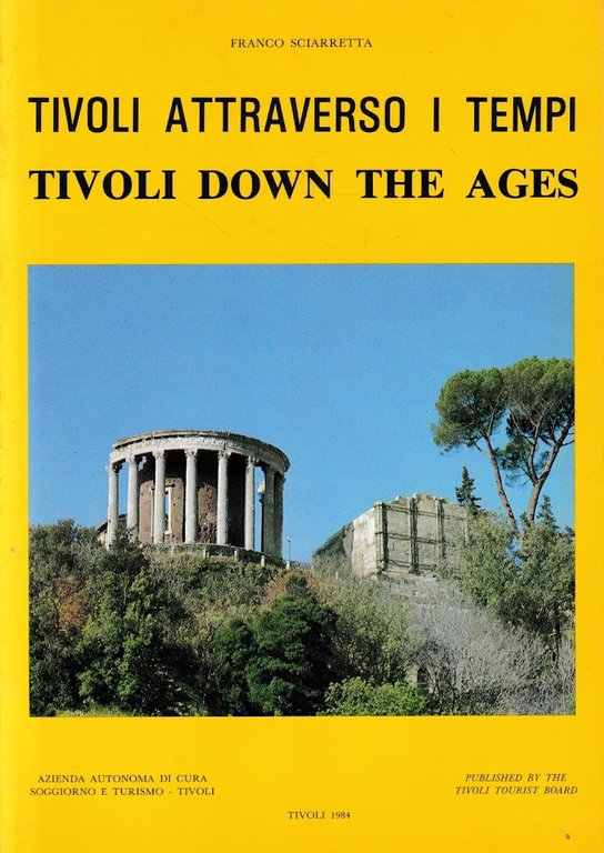 Tivoli attraverso i tempi. Tivoli down the ages.
